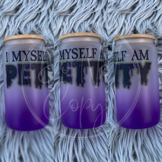 I Myself am Petty